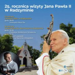 Radzymin zapraszado udziału w obchodach 25. rocznicy wizytyŚw. Jana Pawła II