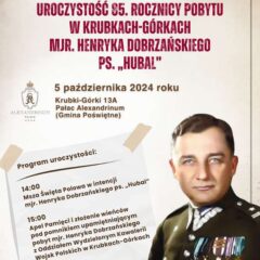 Uroczystość 85. rocznicy Pobytu w Krubkach-Górkach mjr. Henryka Dobrzańskiego ps.”Hubal”