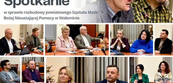 Ruszamy z przetargiemna kontynuację rozbudowyi wyposażenie Szpitala w Wołominie